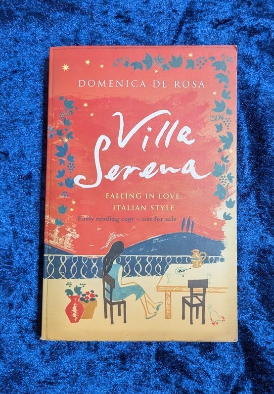 VILLE SERENA by DOMENICA DE ROSA - Headline review - 2007 - Paperback* PROOF *