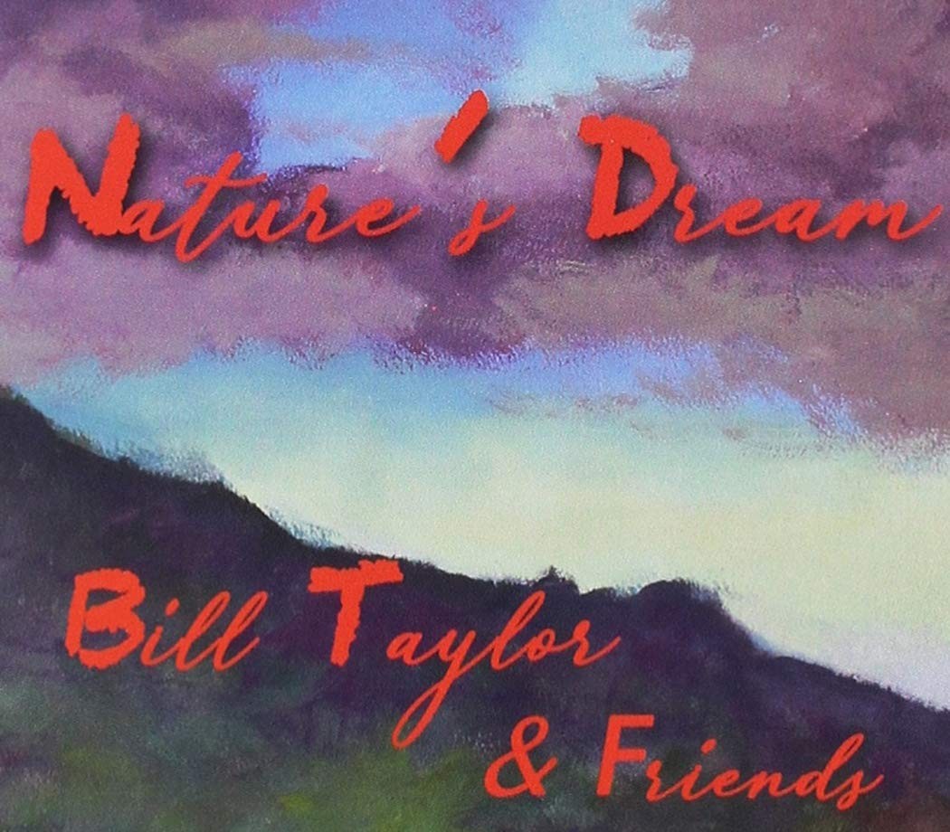 Bill Taylor Natures Dream (CD) (ИМПОРТ ИЗ Великобритании)