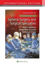 Essentials of General Surgery and Surgical Specialties by Dr. Peter F. Lawrence