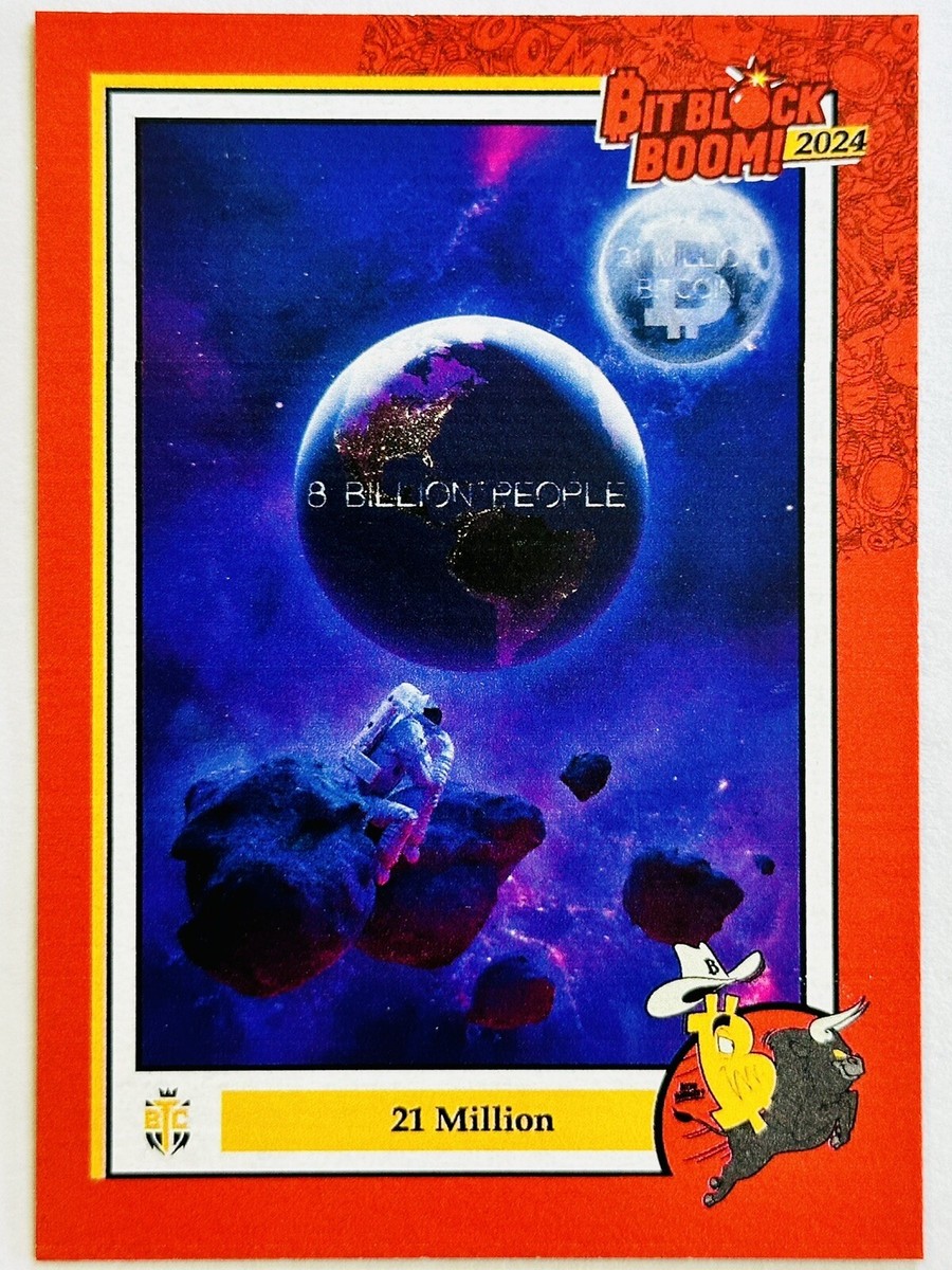 21 MILLION #30 Bitcoin Trading Cards BTCTC BITBLOCKBOOM! BBB 2024 Limited  /424
