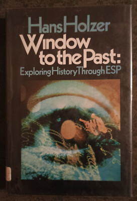 Window to the Past : Exploring History Through ESP by Hans Holzer - HC book 1st