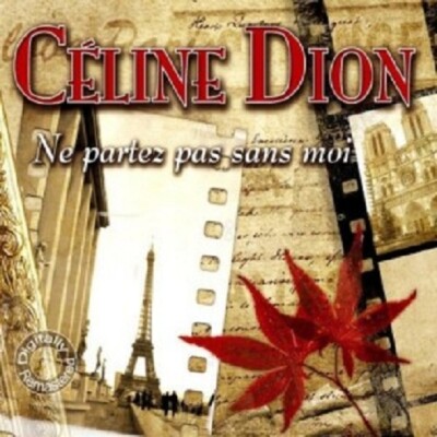 CÉLINE DION - NE PARTEZ PAS SANS MOI  CD  21 TRACKS INTERNATIONAL POP  NEU