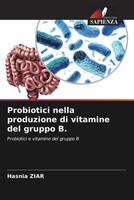 Hasnia Ziar | Probiotici Nella Produzione Di Vitamine Del Gruppo B. | Buch