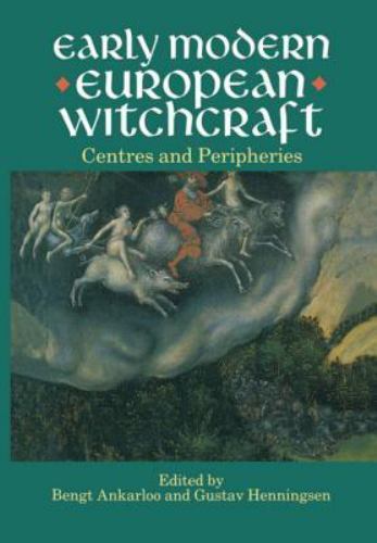 Early Modern European Witchcraft Centres and Peripheries Ankarloo Henningsen - Image 2