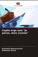Krzysztof Dziewanowski (U. A.) | Cogito Ergo Sum Je Pense, Donc J'existe | Buch