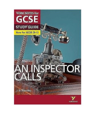 An Inspector Calls: York Notes for GCSE everything you need to catch up, study a