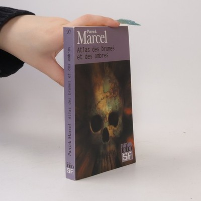 Folio SF - 97: Atlas des brumes et des ombres  |  Patrick Marcel