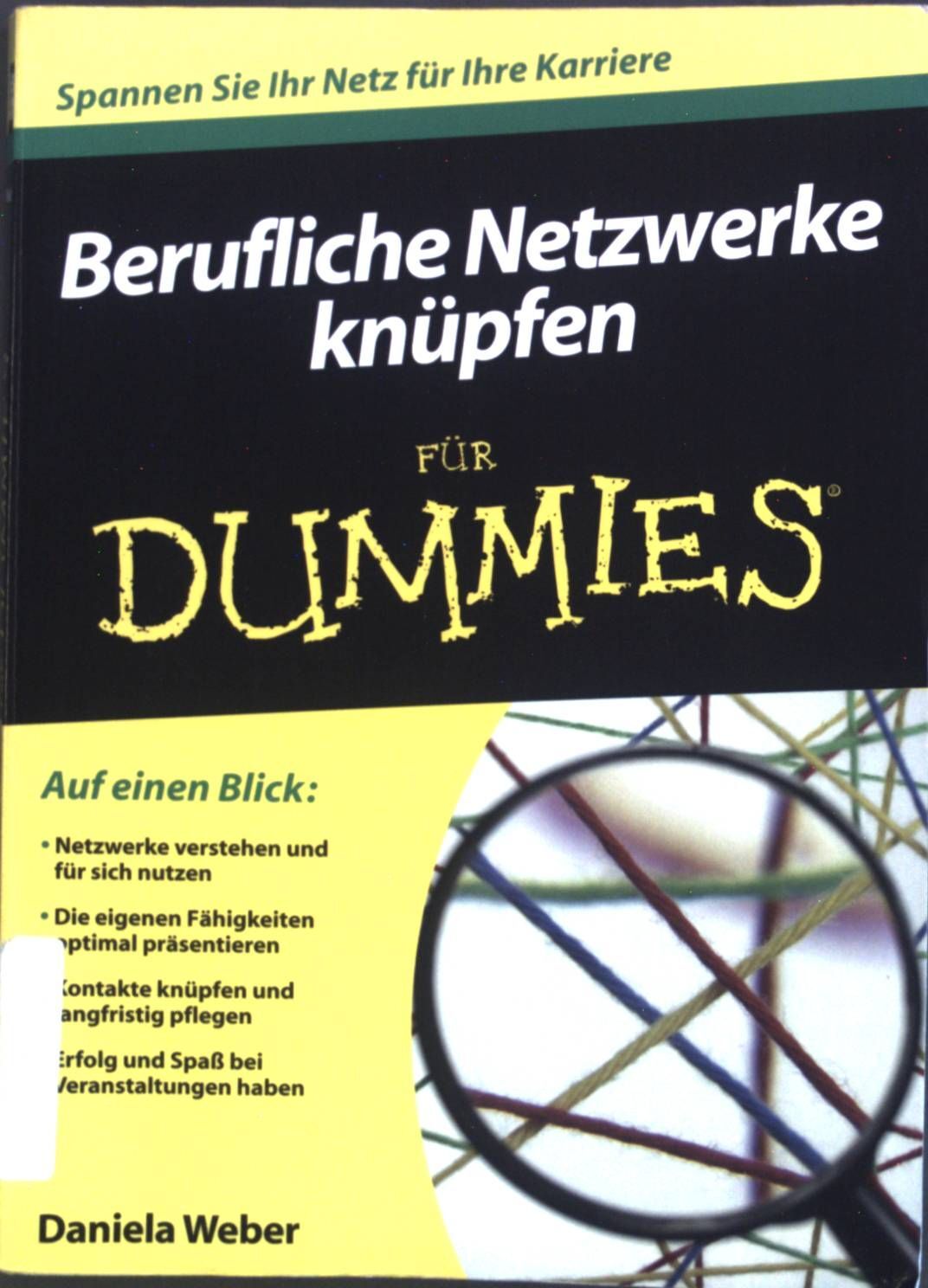 Berufliche Netzwerke knüpfen für Dummies. Weber, Daniela: