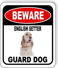 BEWARE ENGLISH SETTER GUARD DOG Metal Aluminum Composite Sign