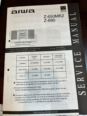 AIWA Z-650MK2 Z-690 CX-Z650MK2 CX-Z690 PX-E850 1735 & Service Manual *ORIGINAL**