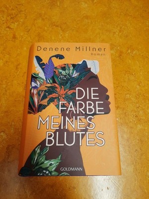 ''Die Farbe meines Blutes'' * Roman * gebundenes Buch * Frauen * Denene Millner *