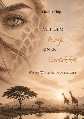 Claudia Tülp | Mit dem Auge einer Giraffe | Taschenbuch | Deutsch (2026)