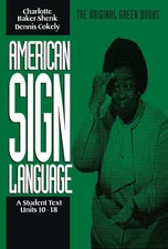 American Sign Language Green Books, A Student Text Units 10-18