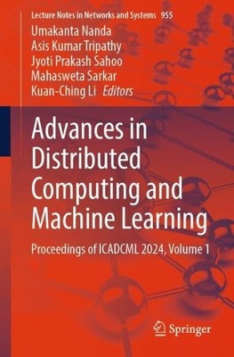 Advances in Distributed Computing and Machine Learning - 9789819718405