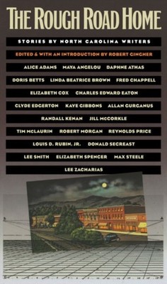 Gingher - Rough Road Home  Stories by North Carolina Writers - New pap - X555z