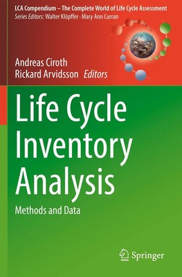 Life Cycle Inventory Analysis Methods and Data Andreas Ciroth (u. a.) Buch xi