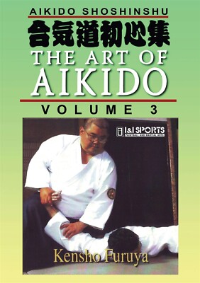 Shoshinshu Art of Aikido #3 Commitment & Perseverance DVD Kensho Furuya 