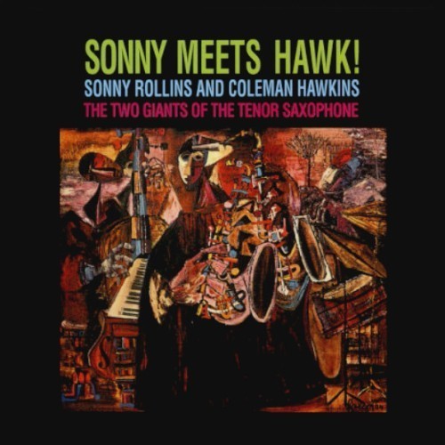 SONNY ROLLINS & COLEMAN HAWKINS - Sonny Meets Hawk! 2016 EU CD New