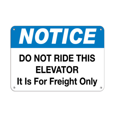 Horizontal Metal Sign Multiple Sizes Notice Do Not Ride Elevator It Freight Only