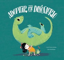 Jose Carlos Andres Adoptar un dinosaurio (Hardback)