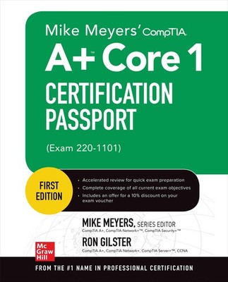 Mike Meyers' CompTIA A+ Core 1 Certification Passport (Exam 220-1101) (The M...