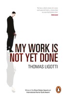 My Work Is Not Yet Done | Thomas Ligotti | Taschenbuch | Kartoniert / Broschiert