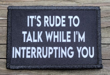 It's Rude To Talk Morale Patch Hook and Loop Army Custom Tactical Funny 2A Gear