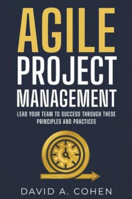 Cohen - Agile Project Management  Lead Your Team to Success through th - X555z