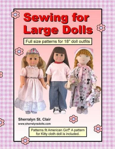 Sherralyn St Clair Sewing for Large Dolls (Tascabile)