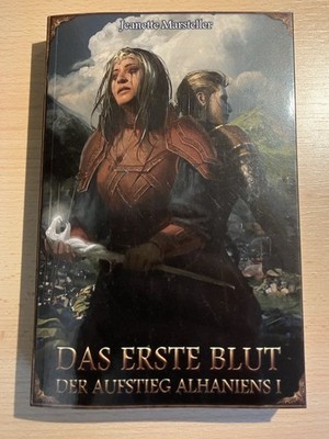 Das Erste Blut - Der Aufstieg Alhaniens I | Jeanette Marsteller - DSA