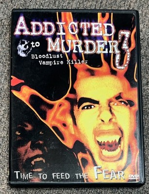 Addicted to Murder 3 Bloodlust Vampire Killer DVD 2002 Unrated Horror Movie Film