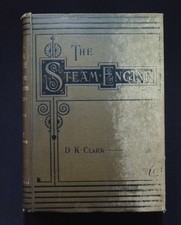The Steam Engine: A Treatise on Steam Engines & Boilers – D. Clark – Half-Vol II