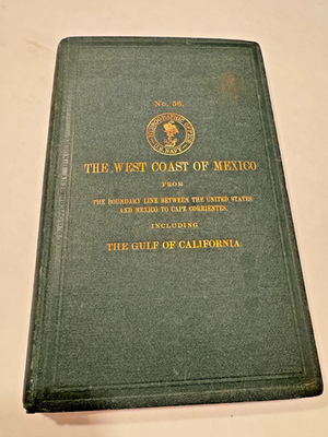 #ad GEORGE DEWEY#x27;S BOOK 1880 Autographed West Coast of Mexico US Hydrographic Book $250.00