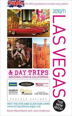 Brit Guide to Las Vegas 2010-2011: Und Tagesausflüge nach Arizona, Utah und...