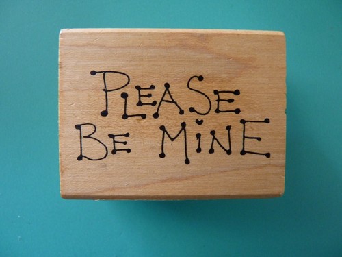 Please Be Mine - Phrase JUDITH Rubber Stamp