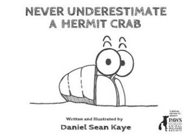 NEVER UNDERESTIMATE A HERMIT CRAB SILVER DRAGON DANIEL SEAN KAYE  9781939683250