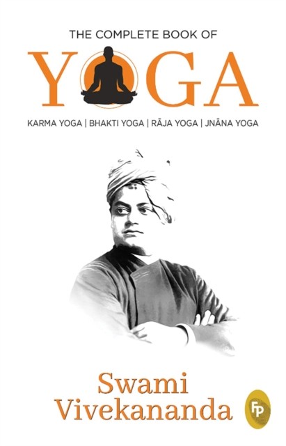 The Complete Book Of Yoga : Karma Yoga, Bhakti Yoga, Raja Yoga, Jnana Yoga Swami Vivekananda - Image 3