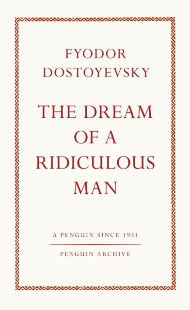 The Dream of a Ridiculous Man by Fyodor Dostoyevsky - - Image 3