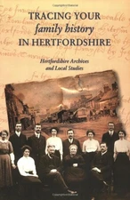 Tracing Your Family History in Hert..., Hertfordshire A