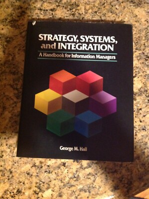 Strategic Systems and Integration A Handbook for Information Managers