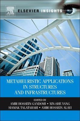 Metaheuristic Applications in Structures and Infrastructures, Hardcover by Ga...