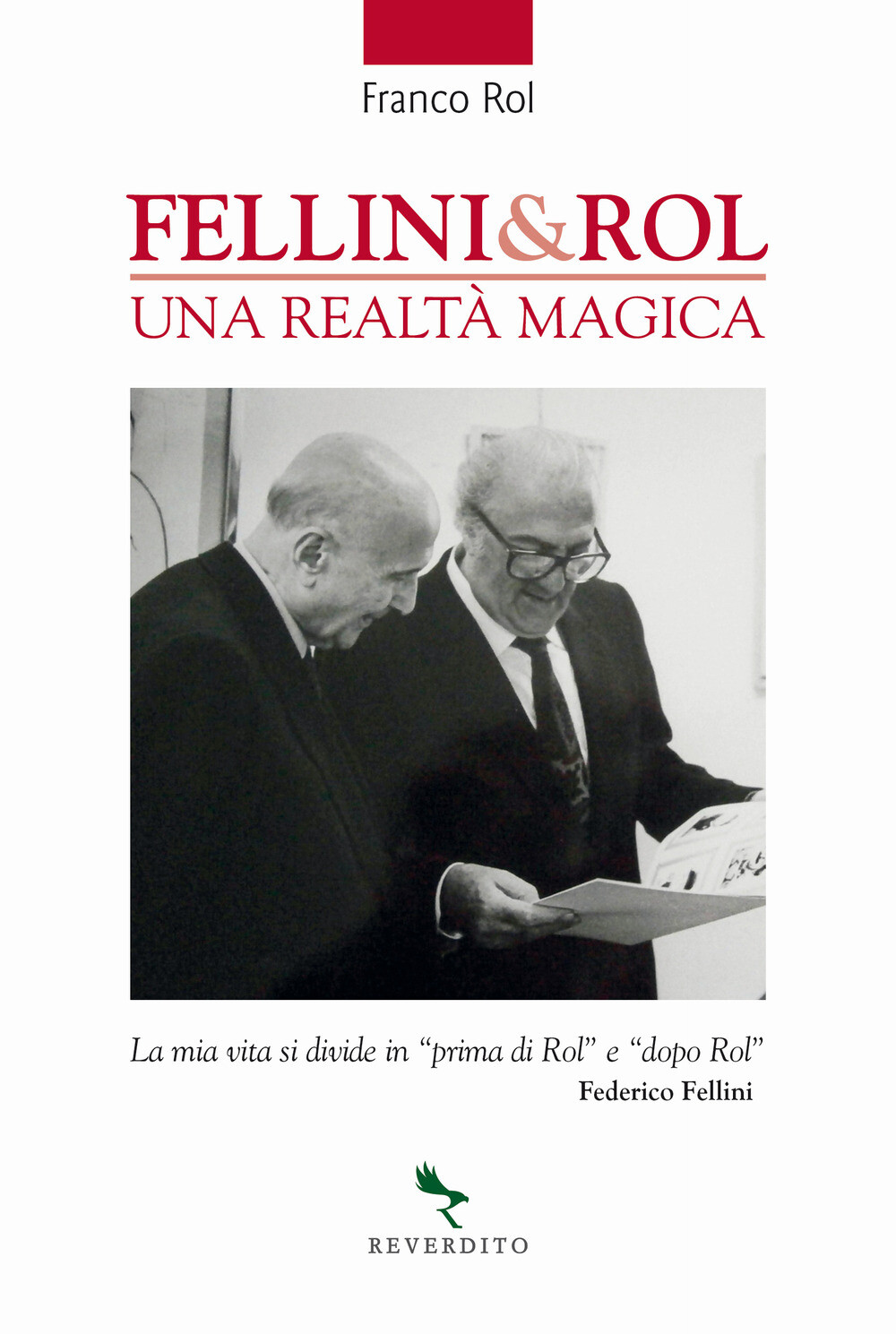 Libri Franco Rol - Fellini & Rol. Una Realta Magica