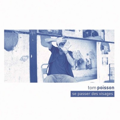 Tom Poisson Se Passer Des Visages (Vinyl) (US IMPORT)