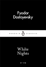 Fyodor Dostoyevsky White Nights (Paperback) Penguin Little Black Classics