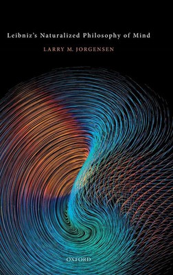 Larry M. Jorgensen | Leibniz's Naturalized Philosophy of Mind | Buch | Englisch