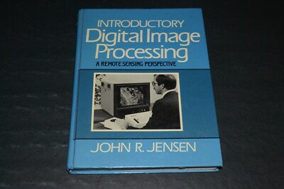 Introductory Digital Image Processing~A Remote Sensing Perspective~John R Jensen