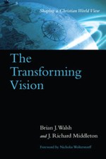 The Transforming Vision: Shaping a Christian World View - Paperback - VERY GOOD