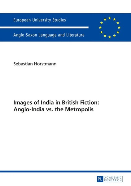 Images Of India In British Fiction: Anglo-India Vs. The Metropolis Horstmann-image