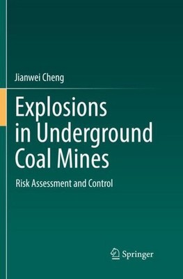 Explosions in Underground Coal Mines Jianwei Cheng