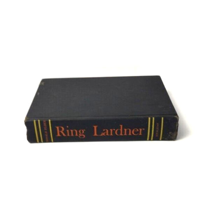 Donald Elder Ring Lardner VTG 1956 First Edition Witty Biography Author's Life